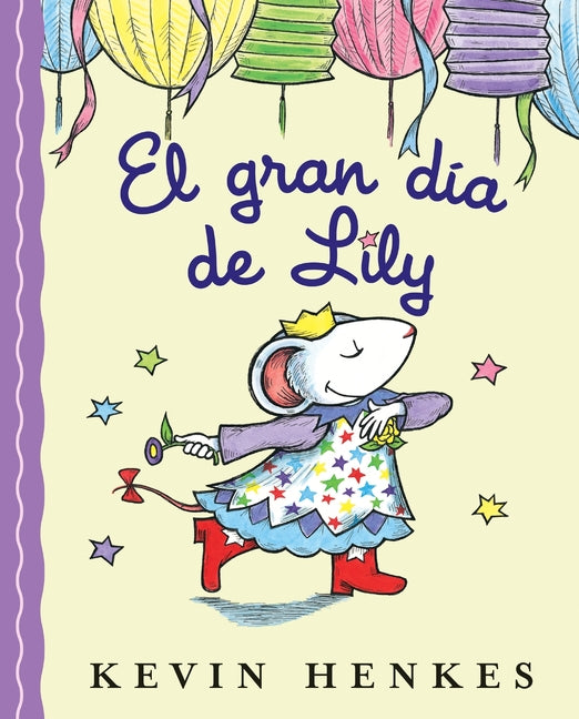 El Gran Día de Lily: Lily's Big Day (Spanish Edition) -- Kevin Henkes, Paperback