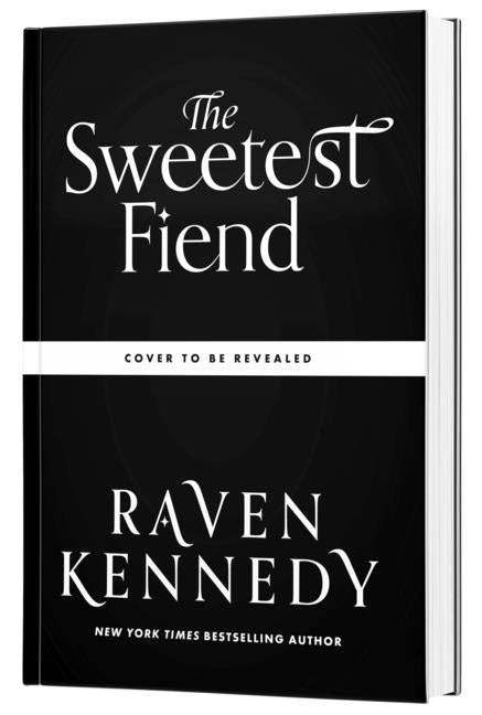 The Sweetest Fiend (Standard Edition) -- Raven Kennedy, Hardcover