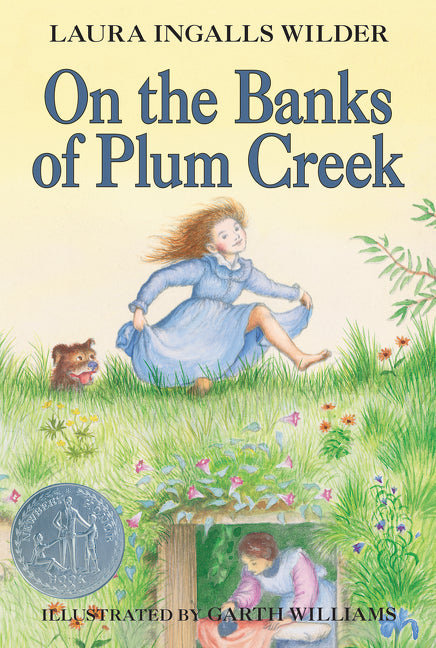 On the Banks of Plum Creek: A Newbery Honor Award Winner -- Laura Ingalls Wilder, Paperback