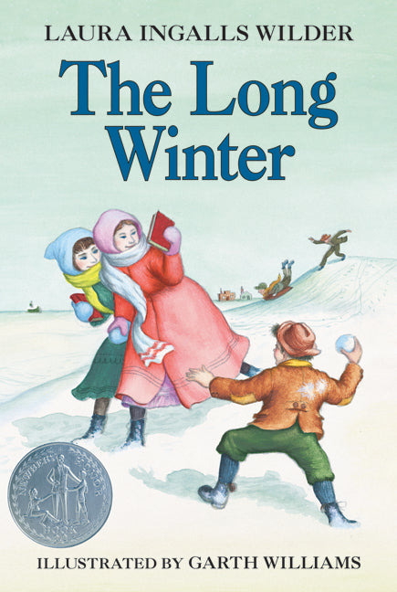 The Long Winter: A Newbery Honor Award Winner -- Laura Ingalls Wilder, Paperback