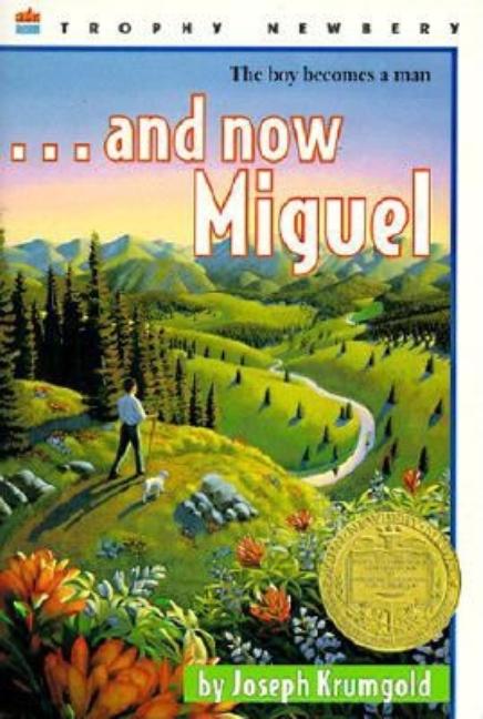 ...and Now Miguel: A Newbery Award Winner -- Joseph Krumgold, Paperback