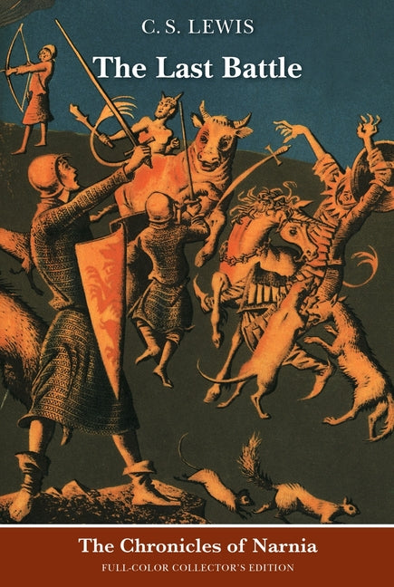The Last Battle: Full-Color Collector's Edition (Rpkg) -- C. S. Lewis, Paperback