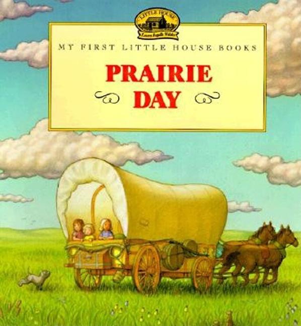 Prairie Day -- Laura Ingalls Wilder, Paperback