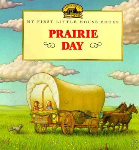 Prairie Day -- Laura Ingalls Wilder, Paperback