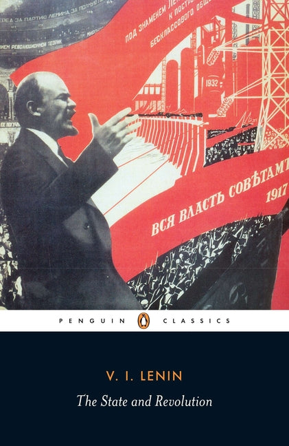 The State and Revolution -- Vladimir Ilich Lenin, Paperback