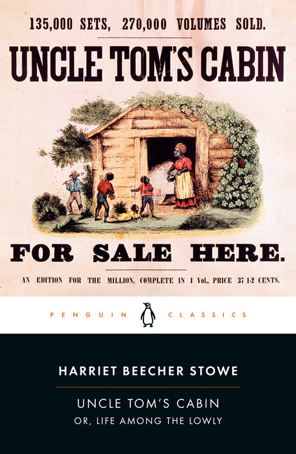 Uncle Tom's Cabin: Or, Life Among the Lowly -- Harriet Beecher Stowe, Paperback