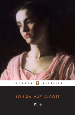 Work: A Story of Experience -- Louisa May Alcott, Paperback