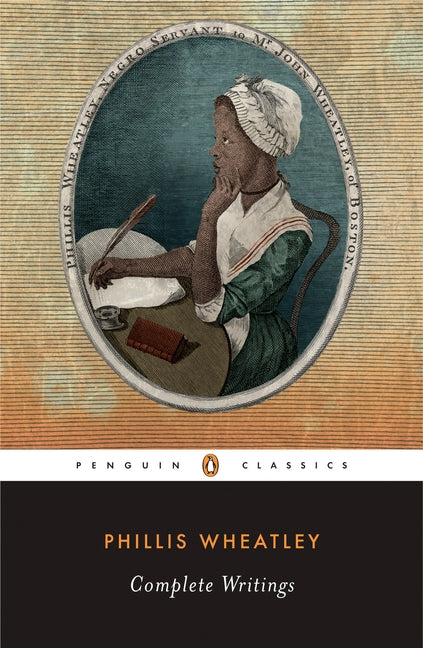 Complete Writings -- Phillis Wheatley, Paperback