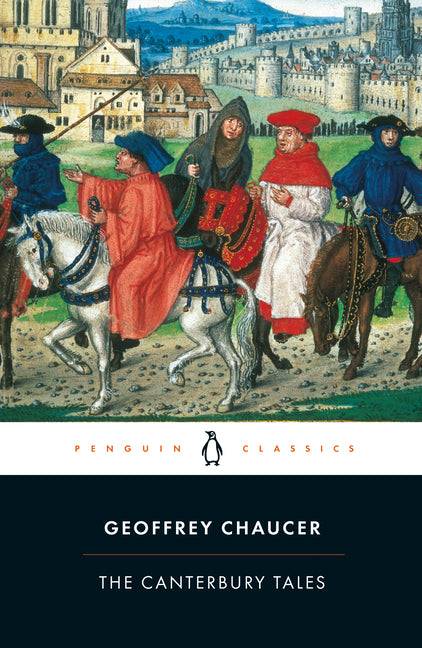 The Canterbury Tales -- Geoffrey Chaucer, Paperback