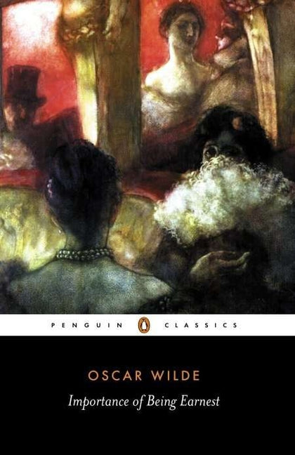 Importance of Being Earnest -- Oscar Wilde, Paperback