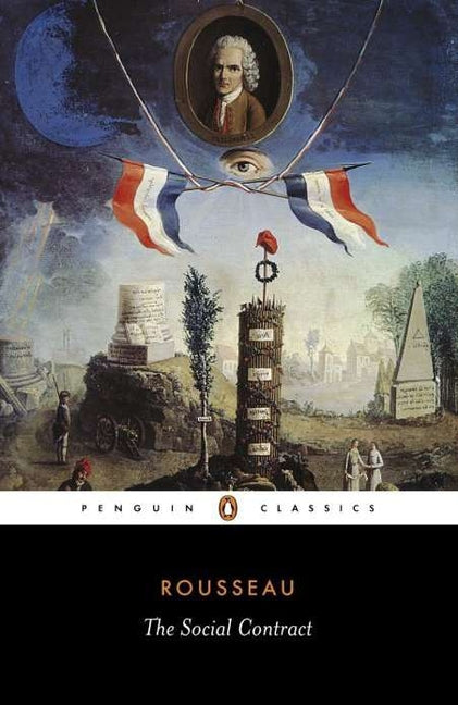 The Social Contract -- Jean-Jacques Rousseau, Paperback