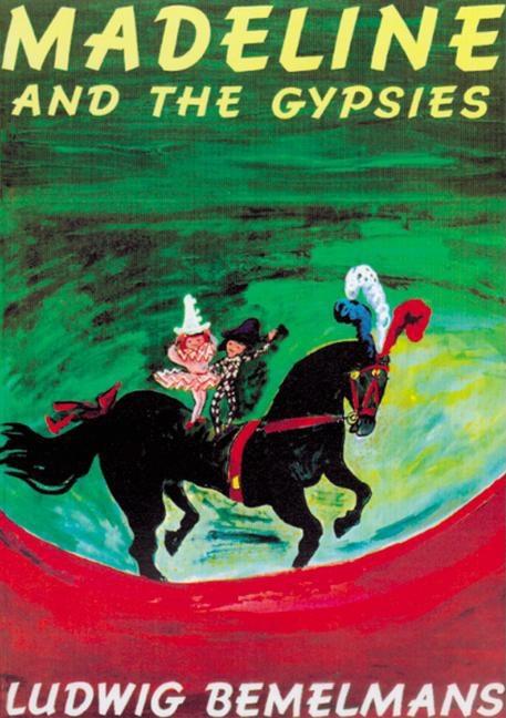 Madeline and the Gypsies -- Ludwig Bemelmans, Paperback