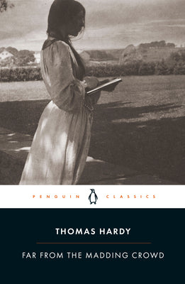 Far from the Madding Crowd -- Thomas Hardy, Paperback