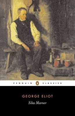 Silas Marner -- George Eliot, Paperback