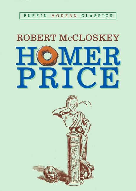 Homer Price (Puffin Modern Classics) -- Robert McCloskey, Paperback