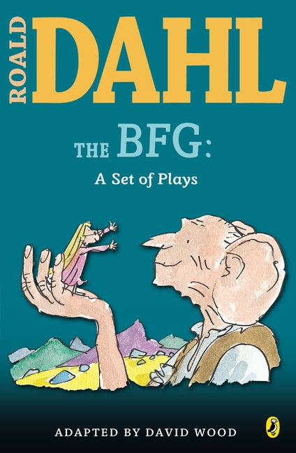 The BFG: A Set of Plays: A Set of Plays -- Roald Dahl, Paperback