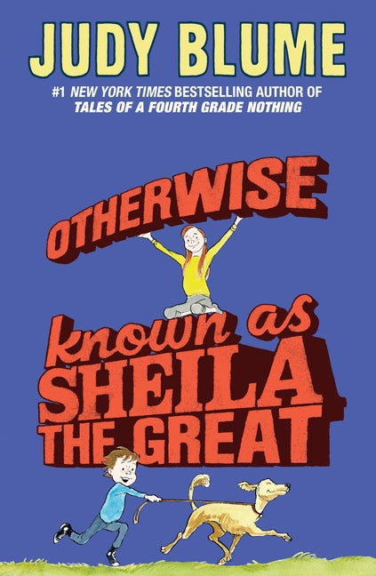 Otherwise Known as Sheila the Great -- Judy Blume, Paperback