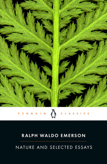 Nature and Selected Essays -- Ralph Waldo Emerson, Paperback