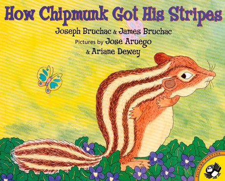 How Chipmunk Got His Stripes -- Joseph Bruchac, Paperback