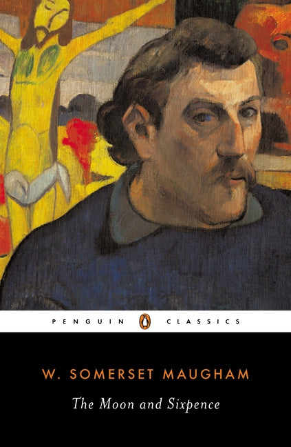 The Moon and Sixpence -- W. Somerset Maugham, Paperback