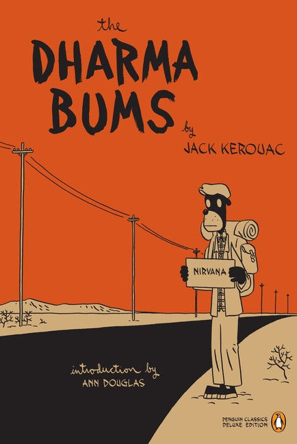 The Dharma Bums: (Penguin Classics Deluxe Edition) -- Jack Kerouac, Paperback