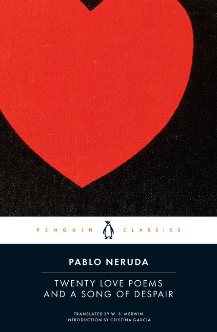 Twenty Love Poems and a Song of Despair: Dual-Language Edition -- Pablo Neruda, Paperback