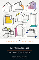 The Poetics of Space -- Gaston Bachelard, Paperback