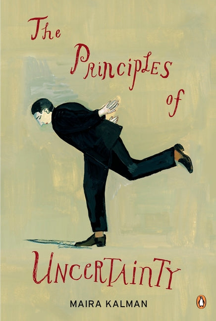 The Principles of Uncertainty -- Maira Kalman, Paperback
