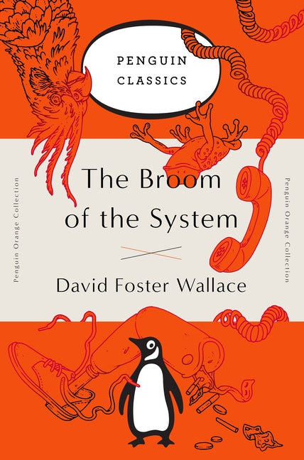 The Broom of the System -- David Foster Wallace, Paperback