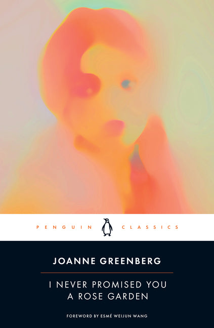 I Never Promised You a Rose Garden -- Joanne Greenberg, Paperback