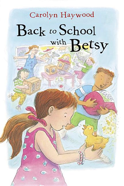 Back to School with Betsy -- Carolyn Haywood, Paperback