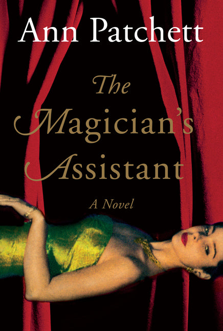 Magician's Assistant -- Ann Patchett, Paperback