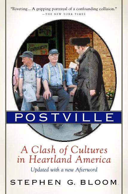 Postville: A Clash of Cultures in Heartland America -- Stephen G. Bloom, Paperback