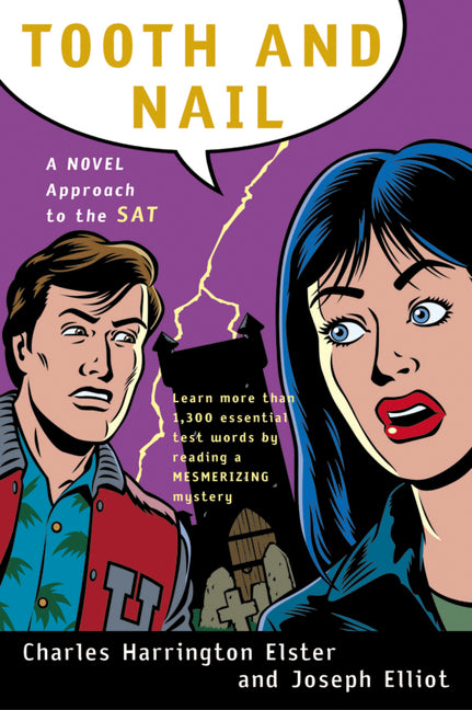 Tooth and Nail: A Novel Approach to the SAT -- Joseph Elliot, Paperback