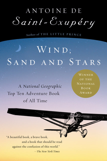 Wind, Sand and Stars -- Antoine de Saint-Exupéry, Paperback
