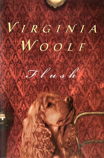 Flush: The Virginia Woolf Library Authorized Edition -- Virginia Woolf, Paperback