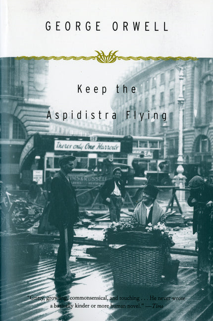 Keep the Aspidistra Flying -- George Orwell, Paperback