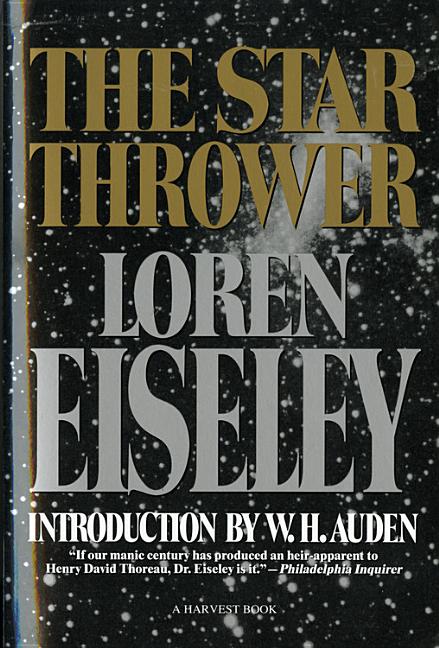 The Star Thrower -- Loren Eiseley, Paperback