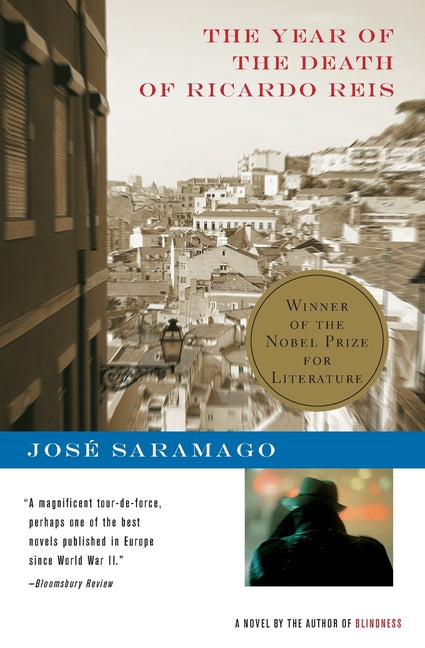 The Year of the Death of Ricardo Reis -- José Saramago, Paperback