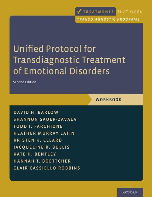 Unified Protocol for Transdiagnostic Treatment of Emotional Disorders: Workbook -- David H. Barlow, Paperback