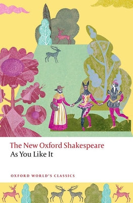 As You Like It: The New Oxford Shakespeare -- William Shakespeare, Paperback