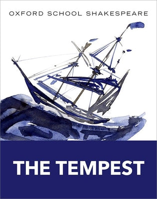The Tempest: Oxford School Shakespeare -- William Shakespeare, Paperback