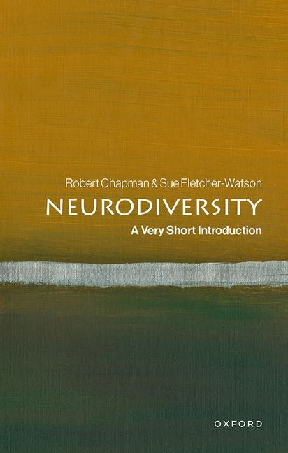 Neurodiversity: A Very Short Introduction -- Robert Chapman, Paperback