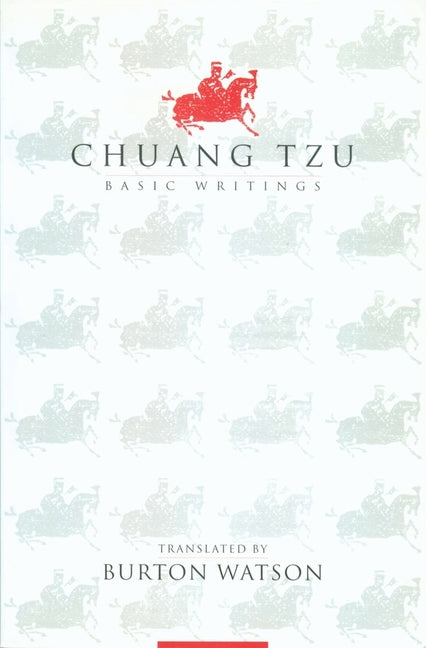 Chuang Tzu: Basic Writings -- Burton Watson, Paperback