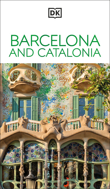DK Barcelona and Catalonia: Must-See Sights. Culture & History. Detailed Maps & Tours. Covers Costa Brava, Girona, & More -- Dk Travel, Paperback