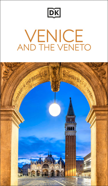 DK Venice and the Veneto: Must-See Sights. Culture & History. Detailed Maps & Tours. Covers San Marco, Verona, & More -- Dk Travel, Paperback