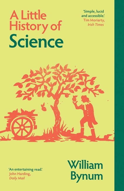 A Little History of Science -- William Bynum, Paperback