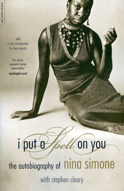 I Put a Spell on You: The Autobiography of Nina Simone -- Nina Simone, Paperback