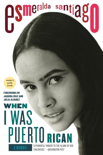 When I Was Puerto Rican: A Memoir -- Esmeralda Santiago, Paperback