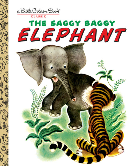 The Saggy Baggy Elephant -- Golden Books, Hardcover